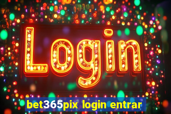 bet365pix login entrar